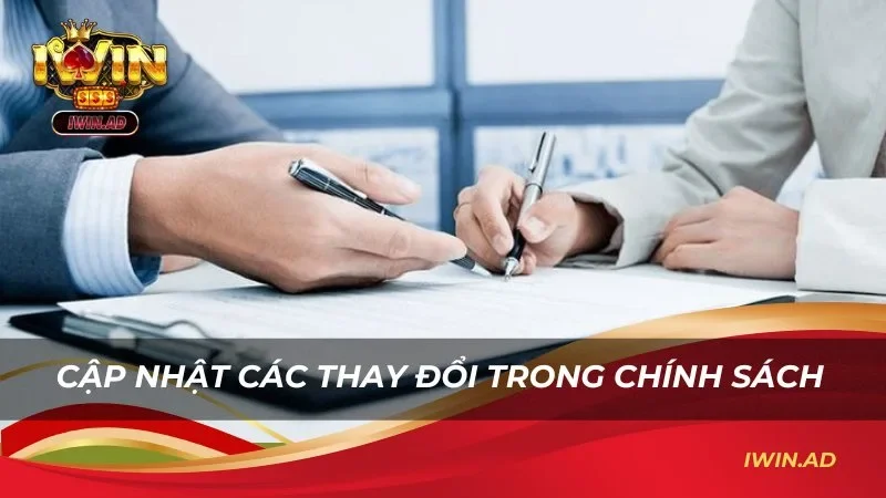 Theo dõi và cập nhật các thay đổi trong chính sách