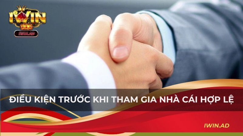 Điều kiện tiên quyết trước khi tham gia nhà cái hợp lệ