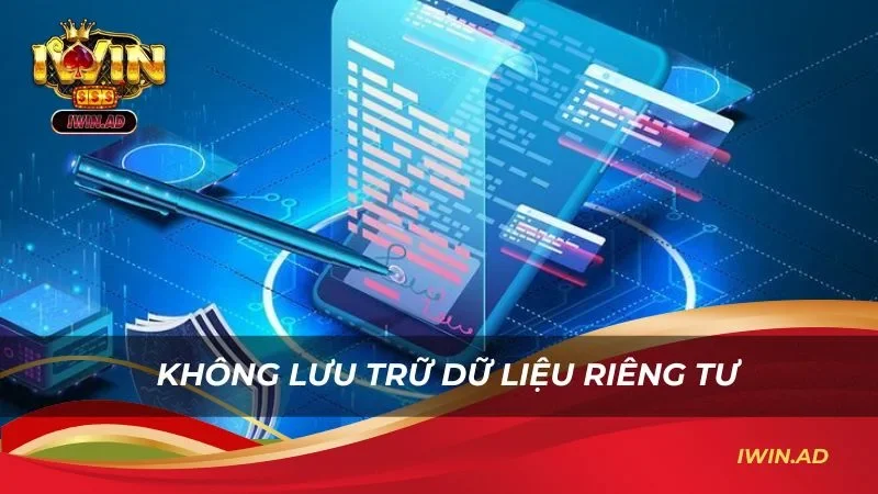 Không lưu trữ dữ liệu riêng tư của người chơi