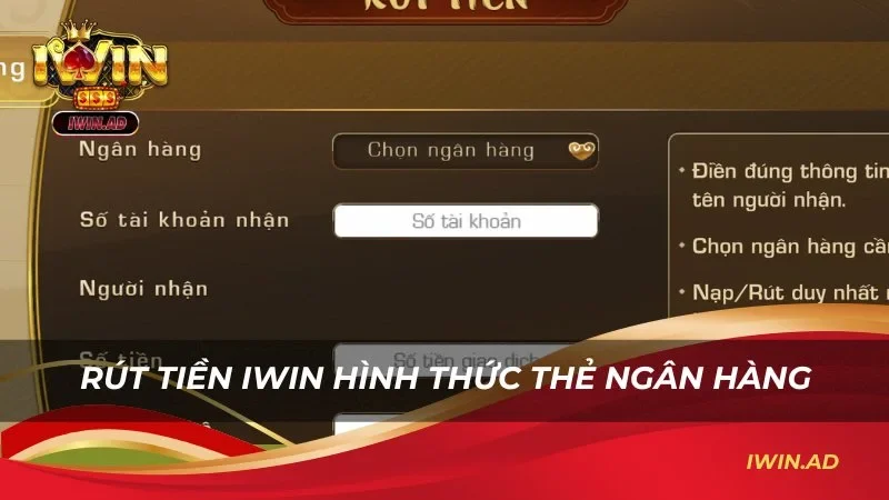 Rút tiền Iwin thông qua hình thức thẻ ngân hàng