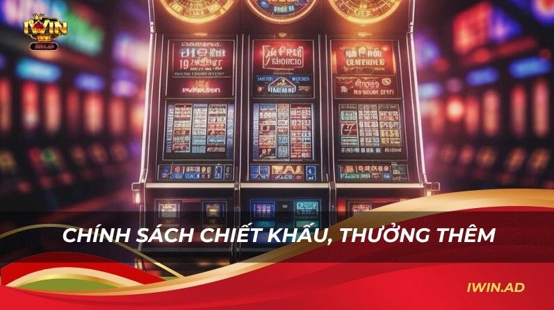 Chính sách chiết khấu, thưởng thêm