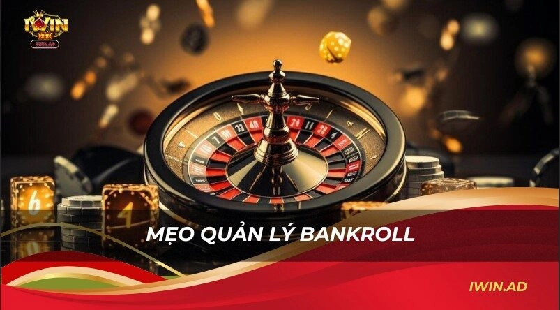 Mẹo quản lý bankroll