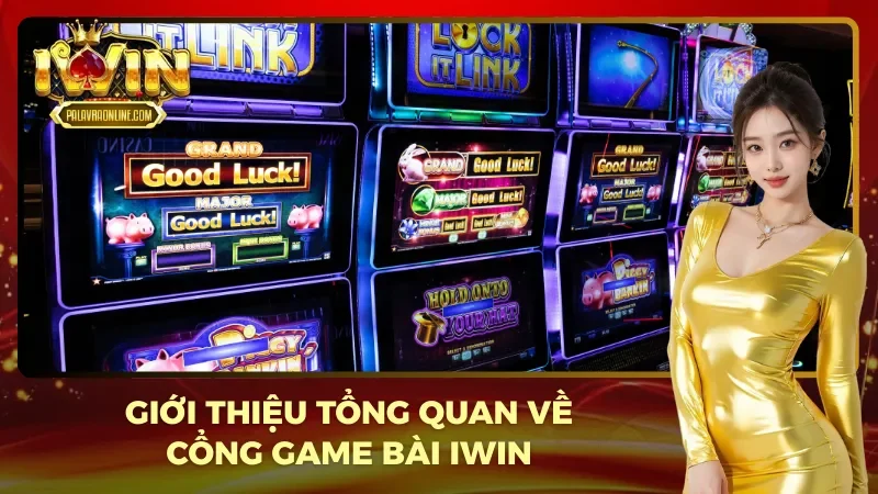 Giới thiệu sơ lược về cổng game bài IWIN